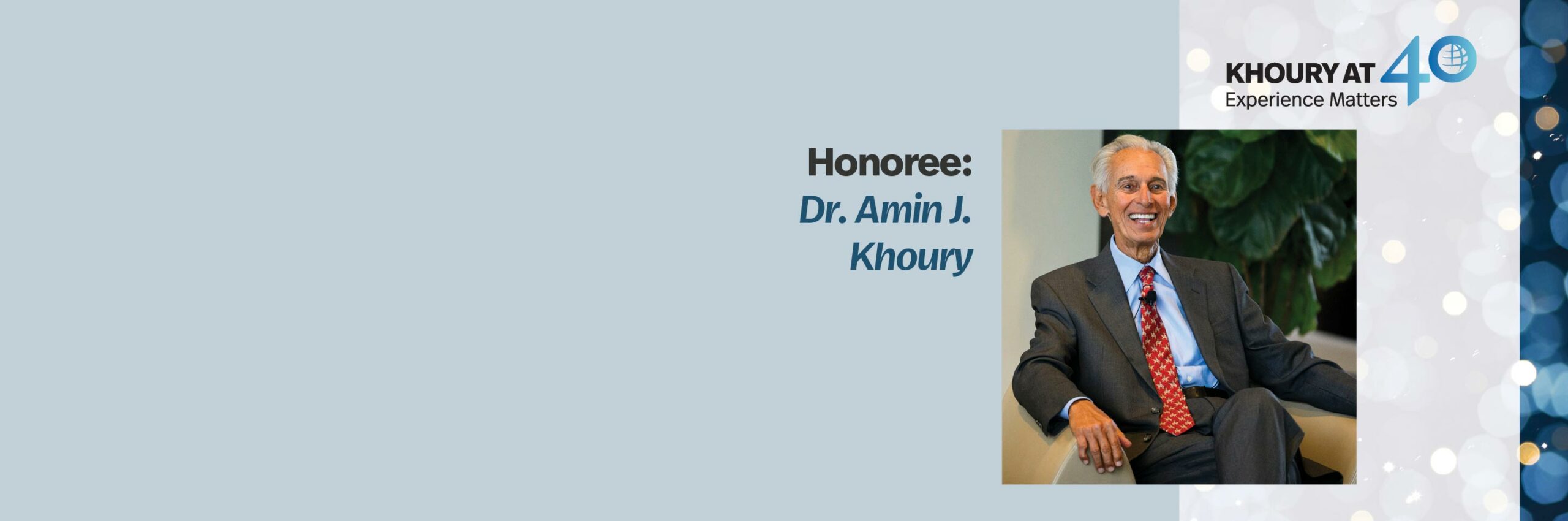Khoury 40 for 40 Honoree: Dr. Amin J. Khoury