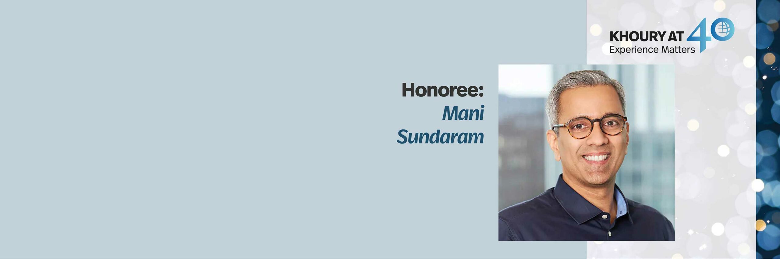 40 for 40 Honoree: Mani Sundaram