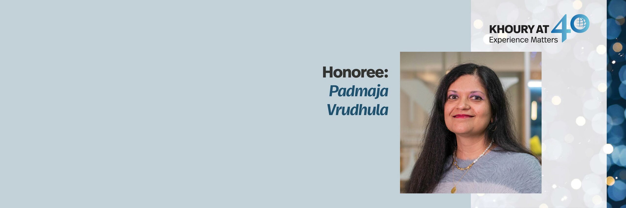 40 for 40 Honoree: Padmaja Vrudhula
