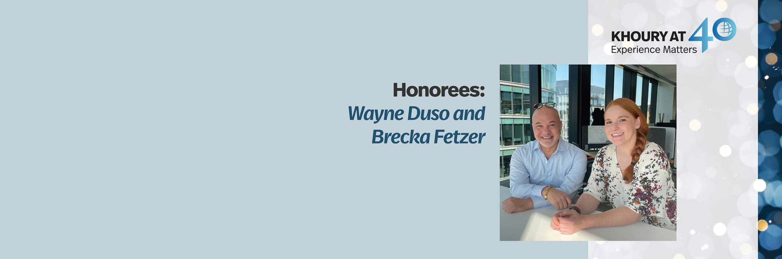 40 for 40 Honorees: Wayne Duso and Brecka Fetzer